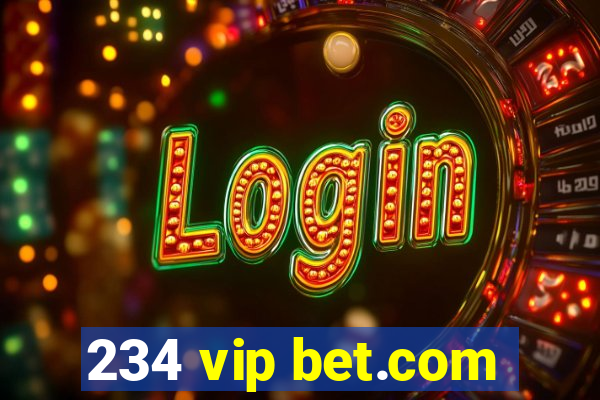 234 vip bet.com